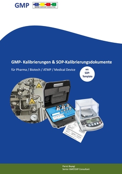 GMP- Kalibrierungen & SOP-Kalibrierungsdokumente Mit SOP-Template von Bayegi,  Parviz