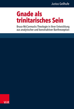 Gnade als trinitarisches Sein von Geilhufe,  Justus