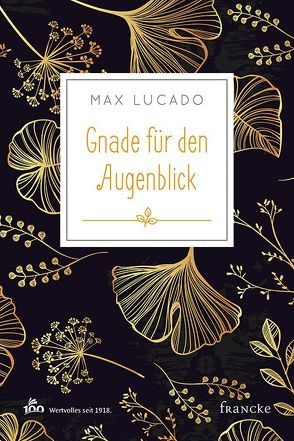 Gnade für den Augenblick von Lucado,  Max, Richford,  Leslie