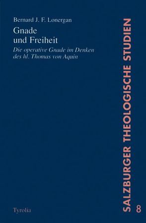 Gnade und Freiheit von Lonergan,  Bernard J