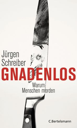 Gnadenlos von Schreiber,  Jürgen