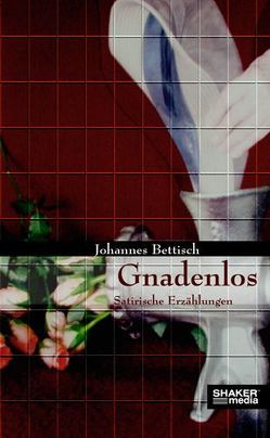 Gnadenlos von Bettisch,  Johannes