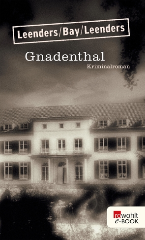 Gnadenthal von Bay,  Michael, Leenders,  Artur, Leenders,  Hiltrud