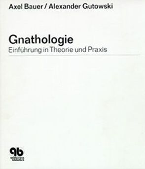 Gnathologie von Bauer,  Axel, Gutowski,  Alexander