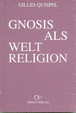 Gnosis als Weltreligion von Quispel,  Gilles