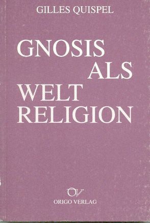 Gnosis als Weltreligion von Quispel,  Gilles