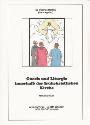 Gnosis und Liturgie innerhalb der frühchristlichen Kirche von Bereda,  Cosmas