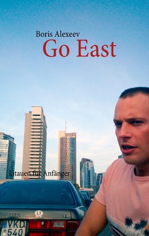 Go East von Alexeev,  Boris