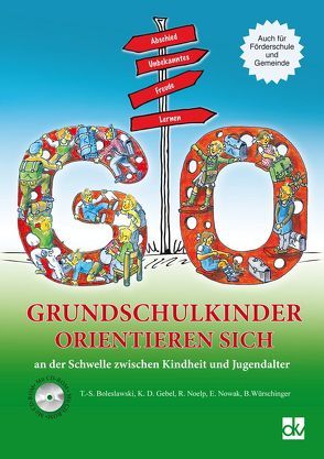 GO – Grundschulkinder orientieren sich von Boleslawski,  Tatjana-Susanna, Gebel,  Klaus Dieter, Noelp,  Renate, Nowak,  Elisabeth, Würschinger,  Brigitte