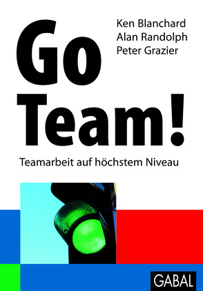 Go Team! von Blanchard,  Ken, Grazier,  Peter, Hofmann,  Brigitte, Randolph,  Alan