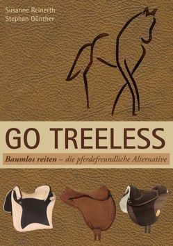 Go Treeless – Baumlos Reiten von Günther,  Stephan, Reinerth,  Susanne