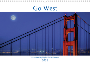 Go West. USA – Die Highlights des Südwesten (Wandkalender 2021 DIN A3 quer) von Genser,  Karl