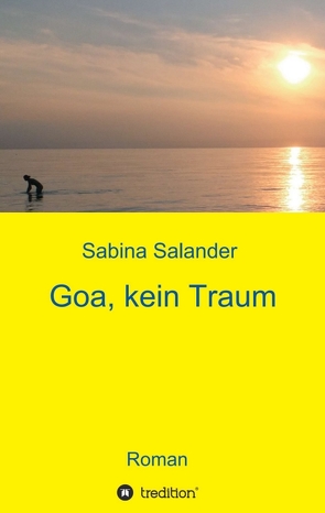 Goa, kein Traum von Salander,  Sabina