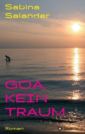 Goa, kein Traum von Salander,  Sabina