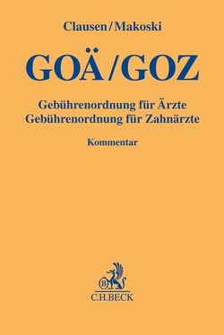 GOÄ / GOZ von Clausen,  Tilman, Droste,  Stefan, Hellweg,  Rainer, Kleinke,  Sören, Makoski,  Kyrill, Schroeder-Printzen,  Jörn, Wölk,  Florian