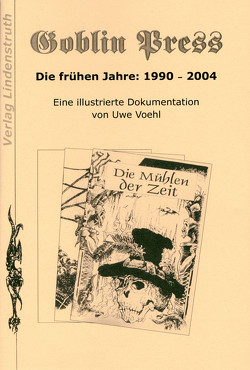 Goblin Press. Die frühen Jahre: 1990-2004. von Voehl,  Uwe