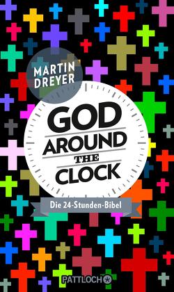 God around the clock von Dreyer,  Martin