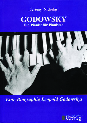 Godowsky – Ein Pianist für Pianisten von Madlener,  Ludwig, Nicholas,  Jeremy