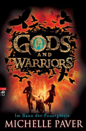 Gods and Warriors – Im Bann der Feuergöttin von Jung,  Gerald, Paver,  Michelle, Reinhardus,  Sabine