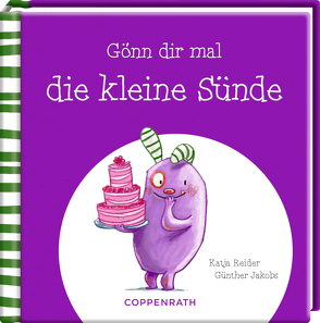 Gönn dir mal die kleine Sünde von Jakobs,  Günther, Reider,  Katja