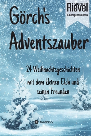 Görch’s Adventszauber von Rievel,  Marco