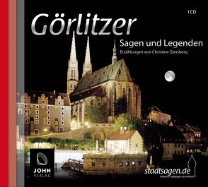 Görlitz Sagen und Legenden von Bremer,  Mark, Giersberg,  Christine