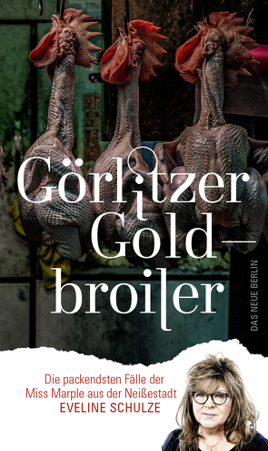 Görlitzer Goldbroiler von Schulze,  Eveline