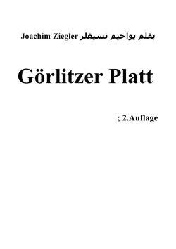 Görlitzer Platt ; 2.Auflage von Ziegler,  Joachim