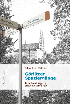Görlitzer Spaziergänge von Bauer-Helpert,  Sabine