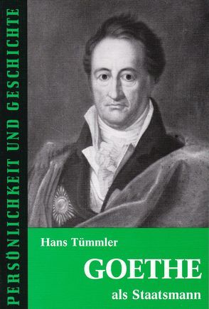 Goethe als Staatsmann von Franz,  Günther, Tümmler,  Hans