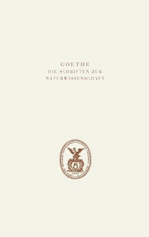 Goethe. Die Schriften zur Naturwissenschaft (Leopoldina) von Eckle,  Jutta, Engelhardt,  Wolf von, Kuhn,  Dorothea, Müller,  Irmgard, Troll,  Wilhelm, Wolf,  K. Lothar