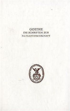 Goethe. Die Schriften zur Naturwissenschaft (Leopoldina) von Engelhardt,  Wolf von, Kuhn,  Dorothea, Troll,  Wilhelm, Wolf,  K. Lothar