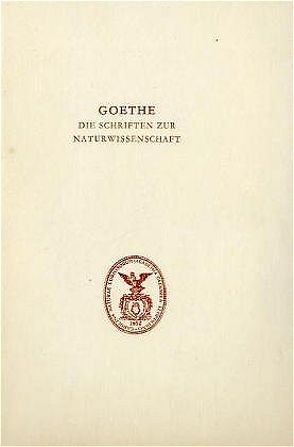 Goethe. Die Schriften zur Naturwissenschaft (Leopoldina) von Engelhardt,  Wolf von, Kuhn,  Dorothea, Troll,  Wilhelm, Wolf,  K. Lothar