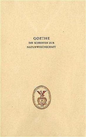 Goethe. Die Schriften zur Naturwissenschaft (Leopoldina) von Engelhardt,  Wolf von, Kuhn,  Dorothea, Troll,  Wilhelm, Wolf,  K. Lothar