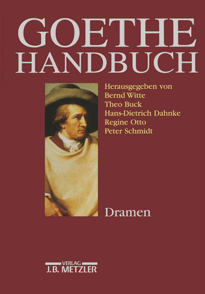 Goethe-Handbuch von Buck,  Theo, Dahnke,  Hans-Dietrich, Otto,  Regine, Schmidt,  Peter, Witte,  Bernd