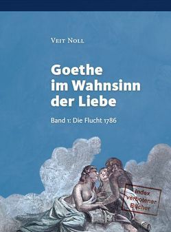 Goethe im Wahnsinn der Liebe (II). Oder: Liebe kontra Recht und Moral. Goethe zwischen intimen Bestrebungen von „Minerva“ und dem frevelhaften Ansinnen einer Entführung von „Iphigenie“ mit dem Blick aus der „ehebrecherischen Beziehung“ von August von Einsiedel und Emilie von Werthern von Noll,  Veit