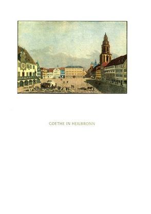 Goethe in Heilbronn von Emig,  Günther, Schillbach,  Brigitte