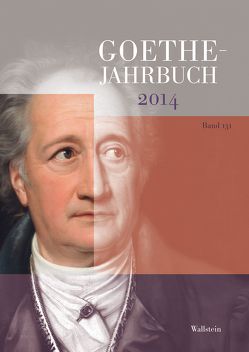 Goethe-Jahrbuch 131, 2014 von Golz,  Jochen, Meier,  Albert, Zehm,  Edith