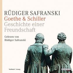 Goethe & Schiller von Safranski,  Rüdiger