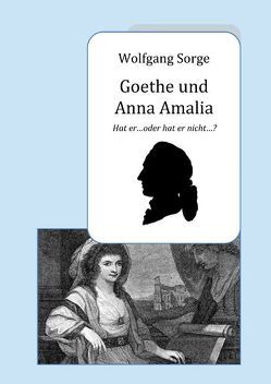 Goethe und Anna Amalia von Sorge,  Wolfgang