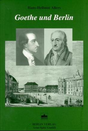 Goethe und Berlin von Allers,  Hans H