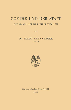 Goethe und der Staat von Krennbauer,  Franz