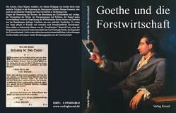 Goethe und die Forstwirtschaft von Wagner,  Maria