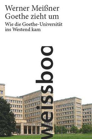 Goethe zieht um. von Meissner,  Werner