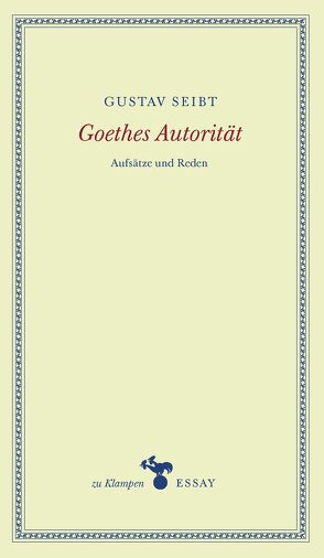 Goethes Autorität von Hamilton,  Anne, Seibt,  Gustav