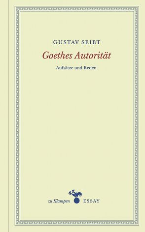 Goethes Autorität von Hamilton,  Anne, Seibt,  Gustav