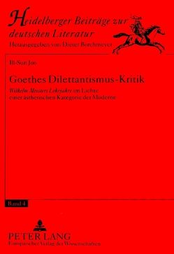 Goethes Dilettantismus-Kritik von Joo,  Ill-Sun