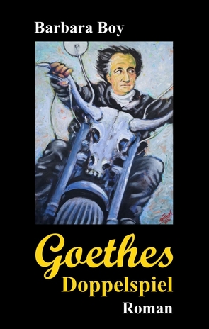 Goethes Doppelspiel von Boy,  Barbara