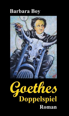 Goethes Doppelspiel von Boy,  Barbara