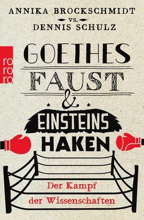 Goethes Faust und Einsteins Haken von Brockschmidt,  Annika, Schulz,  Dennis